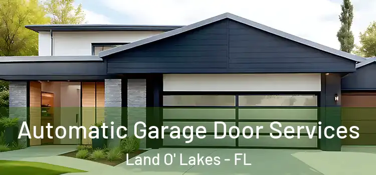  Automatic Garage Door Services Land O' Lakes - FL