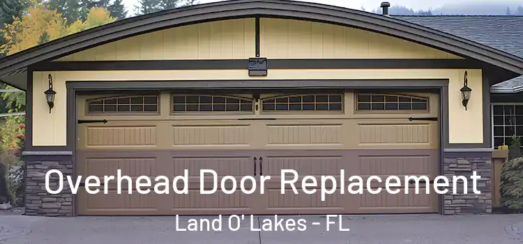  Overhead Door Replacement Land O' Lakes - FL