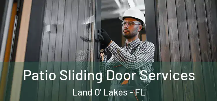  Patio Sliding Door Services Land O' Lakes - FL