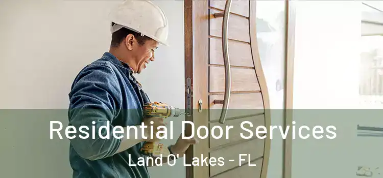  Residential Door Services Land O' Lakes - FL